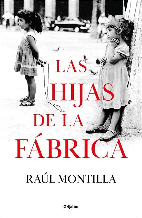 LAS HIJAS DE LA FÁBRICA | 9788425366918 | MONTILLA, RAÚL | Llibreria Ombra | Llibreria online de Rubí, Barcelona | Comprar llibres en català i castellà online