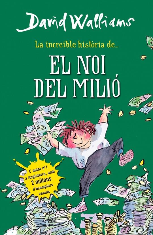 LA INCREÏBLE HISTÒRIA DE... EL NOI DEL MILIÓ | 9788490431061 | DAVID WALLIAMS | Llibreria Ombra | Llibreria online de Rubí, Barcelona | Comprar llibres en català i castellà online