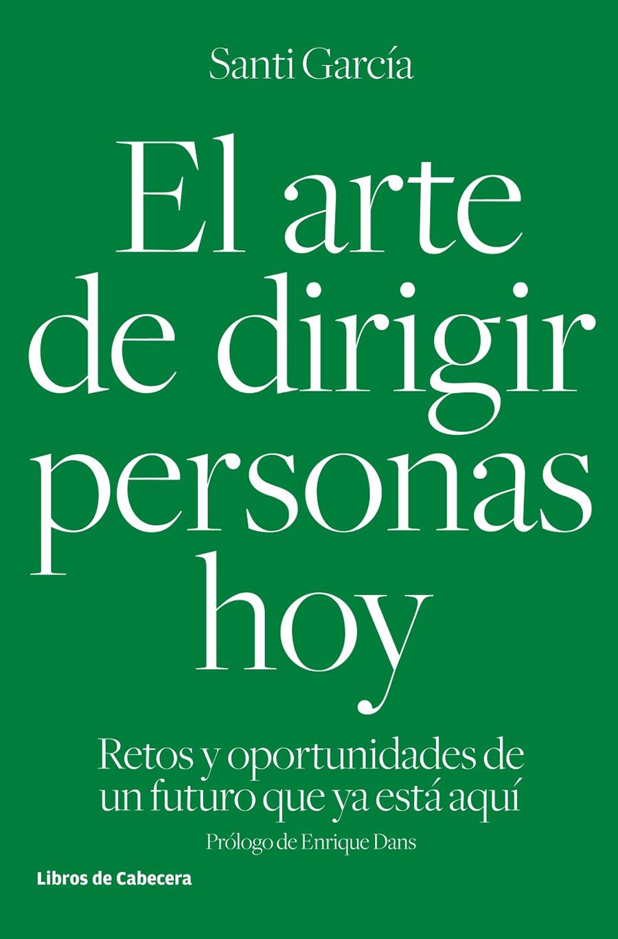 EL ARTE DE DIRIGIR PERSONAS HOY | 9788494433962 | GARCÍA GARCÍA, SANTI | Llibreria Ombra | Llibreria online de Rubí, Barcelona | Comprar llibres en català i castellà online