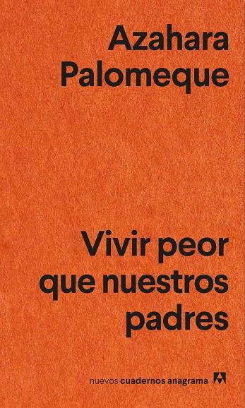 VIVIR PEOR QUE NUESTROS PADRES | 9788433905147 | PALOMEQUE, AZAHARA | Llibreria Ombra | Llibreria online de Rubí, Barcelona | Comprar llibres en català i castellà online