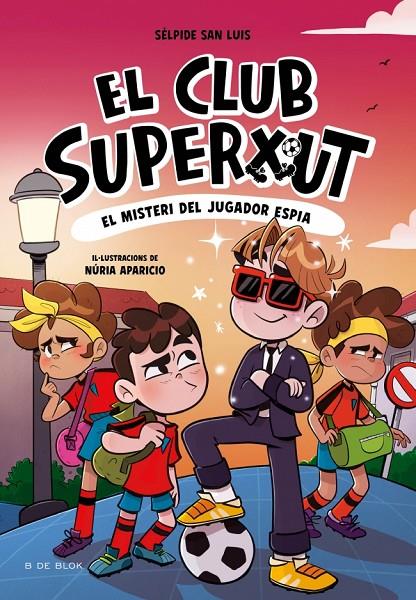 EL CLUB SUPERXUT 4 - EL MISTERI DEL JUGADOR ESPIA | 9788410269170 | SAN LUIS, SÉLPIDE | Llibreria Ombra | Llibreria online de Rubí, Barcelona | Comprar llibres en català i castellà online