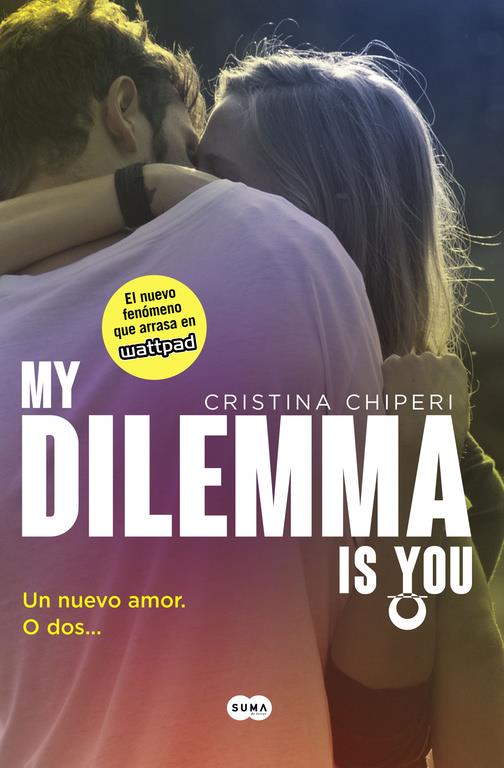 MY DILEMMA IS YOU. UN NUEVO AMOR. O DOS... (SERIE MY DILEMMA IS YOU 1) | 9788491290315 | CHIPERI, CRISTINA | Llibreria Ombra | Llibreria online de Rubí, Barcelona | Comprar llibres en català i castellà online