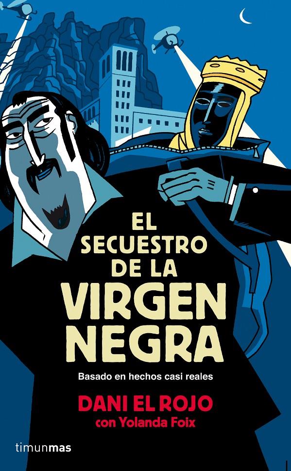 EL SECUESTRO DE LA VIRGEN NEGRA | 9788448019310 | DANI EL ROJO/YOLANDA FOIX | Llibreria Ombra | Llibreria online de Rubí, Barcelona | Comprar llibres en català i castellà online