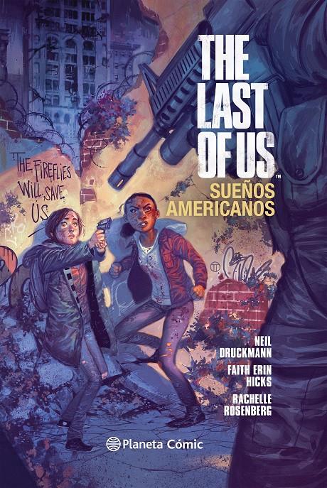 THE LAST OF US: SUEÑOS AMERICANOS | 9788416308040 | NEIL DRUCKMANN/FAITH ERIN HICKS/RACHELLE ROSENBERG | Llibreria Ombra | Llibreria online de Rubí, Barcelona | Comprar llibres en català i castellà online