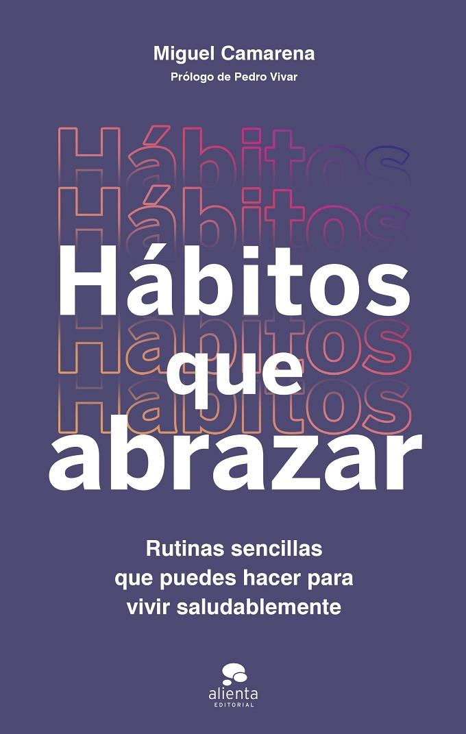 HÁBITOS QUE ABRAZAR | 9788413443355 | CAMARENA, MIGUEL | Llibreria Ombra | Llibreria online de Rubí, Barcelona | Comprar llibres en català i castellà online