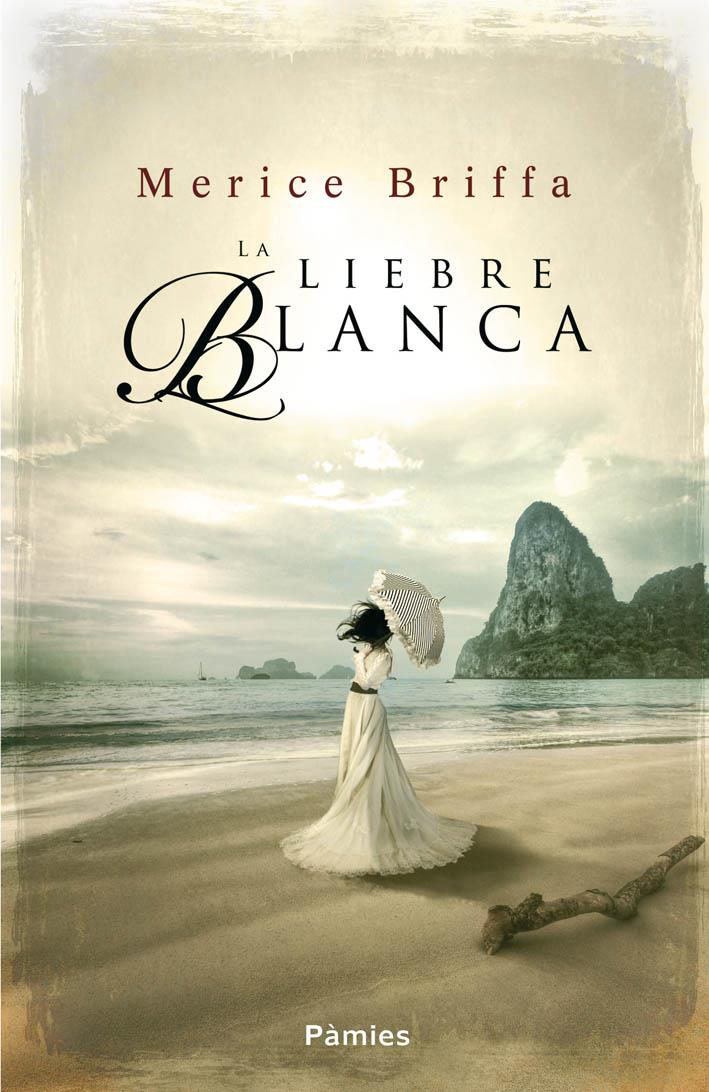 LA LIEBRE BLANCA | 9788415433309 | MERICE BIFFRA | Llibreria Ombra | Llibreria online de Rubí, Barcelona | Comprar llibres en català i castellà online