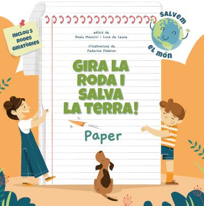 GIRA LA RODA I SALVA LA TERRA! PAPER (VVKIDS) | 9788468272214 | MANCINI, PAOLO/DE LEONE, LUCA | Llibreria Ombra | Llibreria online de Rubí, Barcelona | Comprar llibres en català i castellà online