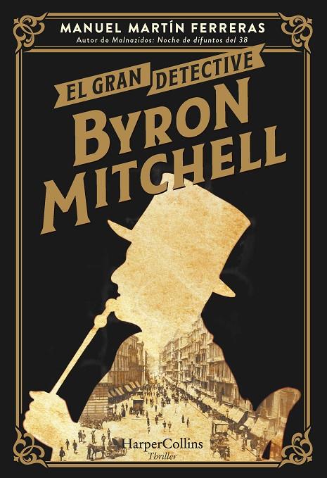 EL GRAN DETECTIVE BYRON MITCHELL | 9788491398264 | MARTÍN FERRERAS, MANUEL | Llibreria Ombra | Llibreria online de Rubí, Barcelona | Comprar llibres en català i castellà online