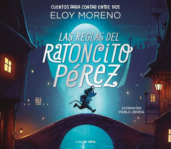 LAS REGLAS DEL RATONCITO PÉREZ (CUENTOS PARA CONTAR ENTRE DOS) | 9788418050473 | MORENO, ELOY | Llibreria Ombra | Llibreria online de Rubí, Barcelona | Comprar llibres en català i castellà online