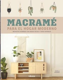 MACRAME PARA EL HOGAR MODERNO | 9788411540001 | STRAMBIO, ISABELLA | Llibreria Ombra | Llibreria online de Rubí, Barcelona | Comprar llibres en català i castellà online