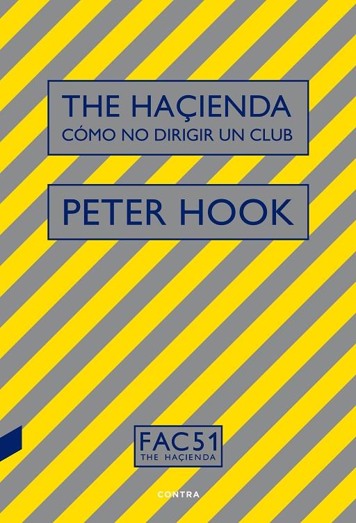 THE HAÇIENDA: CÓMO NO DIRIGIR UN CLUB | 9788494968440 | HOOK, PETER | Llibreria Ombra | Llibreria online de Rubí, Barcelona | Comprar llibres en català i castellà online