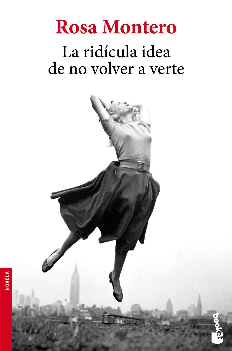 LA RIDÍCULA IDEA DE NO VOLVER A VERTE | 9788432222719 | ROSA MONTERO GAYO | Llibreria Ombra | Llibreria online de Rubí, Barcelona | Comprar llibres en català i castellà online