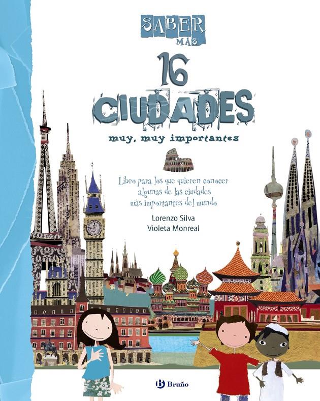 SABER MÁS 16 CIUDADES MUY MUY IMPORTANTES | 9788469601808 | LORENZO SILVA - VIOLETA MONREAL | Llibreria Ombra | Llibreria online de Rubí, Barcelona | Comprar llibres en català i castellà online