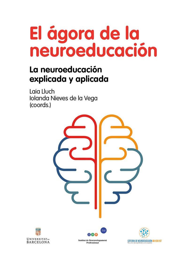 EL ÁGORA DE LA NEUROEDUCACIÓN | 9788418083167 | LLUCH MOLINS, LAIA / DE LA VEGA LOUZADO, IOLANDA NIEVES | Llibreria Ombra | Llibreria online de Rubí, Barcelona | Comprar llibres en català i castellà online