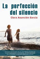 LA PERFECCIÓN DEL SILENCIO | 9788415899006 | CLARA ASUNCION GARCIA | Llibreria Ombra | Llibreria online de Rubí, Barcelona | Comprar llibres en català i castellà online