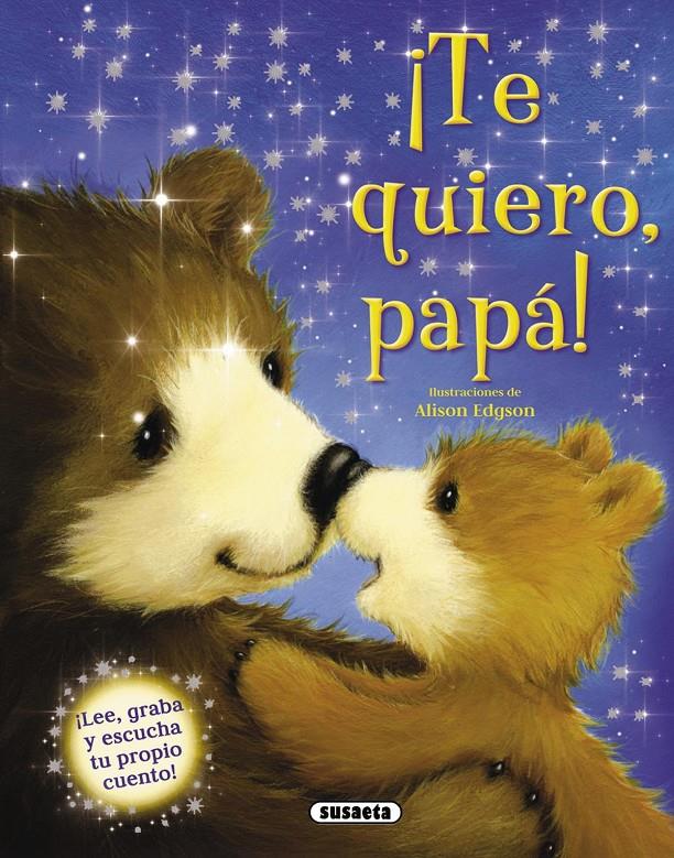 ¡TE QUIERO, PAPÁ! | 9788467724462 | SUSAETA, EQUIPO | Llibreria Ombra | Llibreria online de Rubí, Barcelona | Comprar llibres en català i castellà online