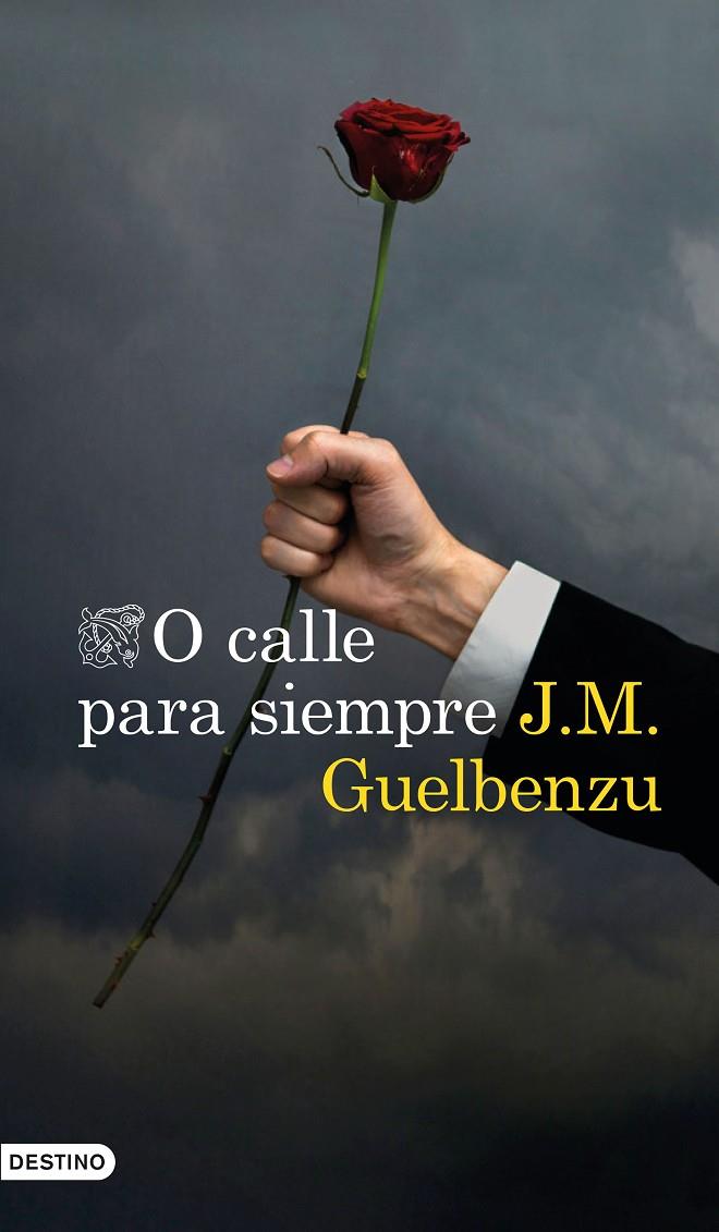 O CALLE PARA SIEMPRE | 9788423355068 | GUELBENZU, J. M. | Llibreria Ombra | Llibreria online de Rubí, Barcelona | Comprar llibres en català i castellà online