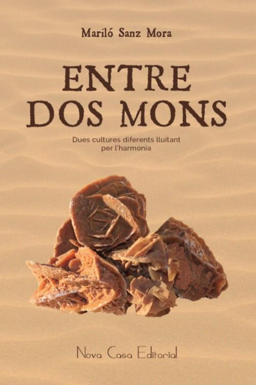 ENTRE DOS MONS | 9788416281268 | SANZ MORA, MARILÓ | Llibreria Ombra | Llibreria online de Rubí, Barcelona | Comprar llibres en català i castellà online