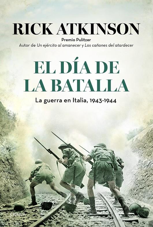 EL DÍA DE LA BATALLA LA GUERRA EN SICILIA Y EN ITALIA 1943-1944 | 9788498927641 | RICK ATKINSON | Llibreria Ombra | Llibreria online de Rubí, Barcelona | Comprar llibres en català i castellà online