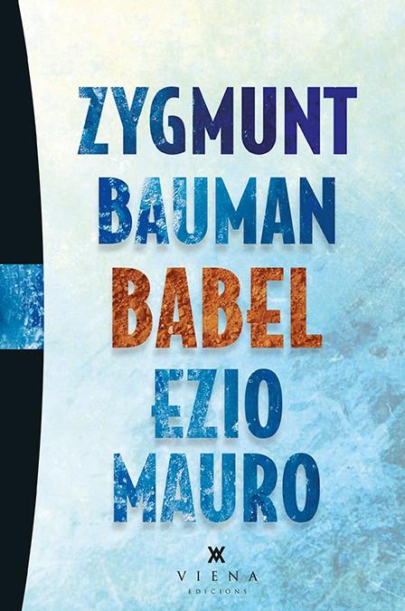 BABEL | 9788483308653 | BAUMAN, ZYGMUNT/MAURO, EZIO | Llibreria Ombra | Llibreria online de Rubí, Barcelona | Comprar llibres en català i castellà online