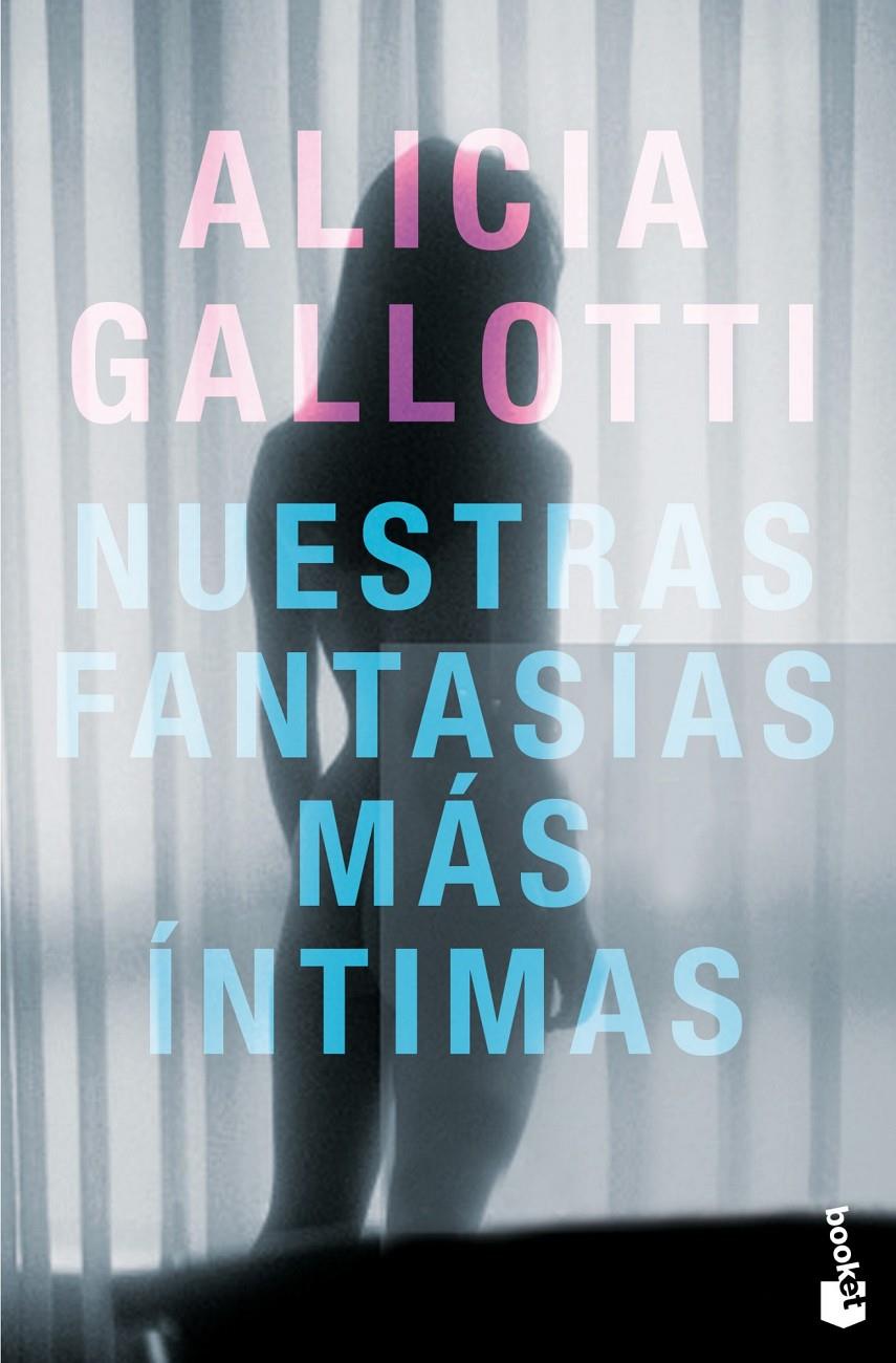 NUESTRAS FANTASIAS MAS INTIMAS | 9788408013792 | ALICIA GALLOTTI | Llibreria Ombra | Llibreria online de Rubí, Barcelona | Comprar llibres en català i castellà online