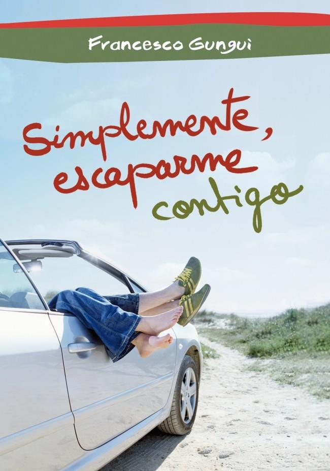 SIMPLEMENTE ESCAPARME CONTIGO | 9788484419716 | FRANCESCO GUNGUI | Llibreria Ombra | Llibreria online de Rubí, Barcelona | Comprar llibres en català i castellà online