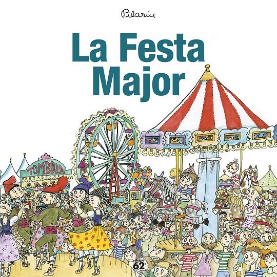 LA FESTA MAJOR | 9788429775976 | PILARÍN BAYÉS | Llibreria Ombra | Llibreria online de Rubí, Barcelona | Comprar llibres en català i castellà online