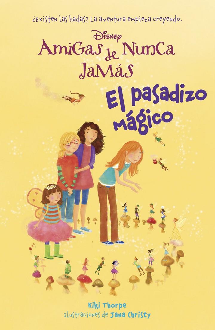 EL PASADIZO MÁGICO 2 DISNEY AMIGAS DE NUNCA JAMAS | 9788499515885 | KIKI THORPE | Llibreria Ombra | Llibreria online de Rubí, Barcelona | Comprar llibres en català i castellà online