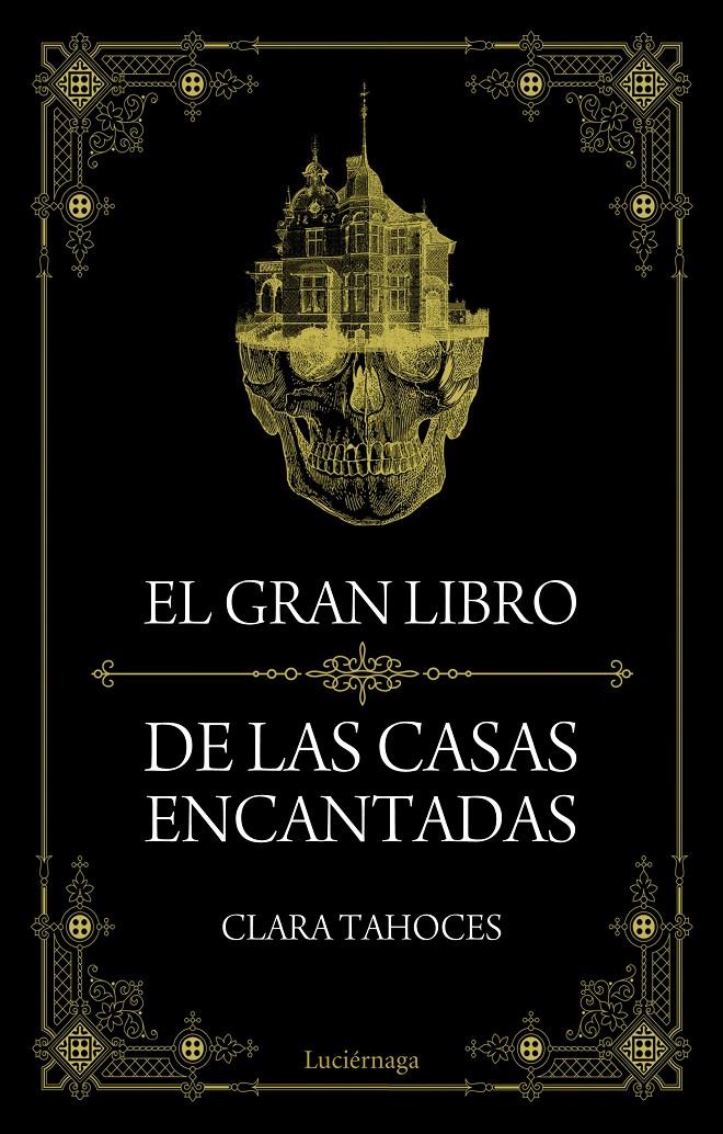 EL GRAN LIBRO DE LAS CASAS ENCANTADAS | 9788415864851 | CLARA TAHOCES | Llibreria Ombra | Llibreria online de Rubí, Barcelona | Comprar llibres en català i castellà online