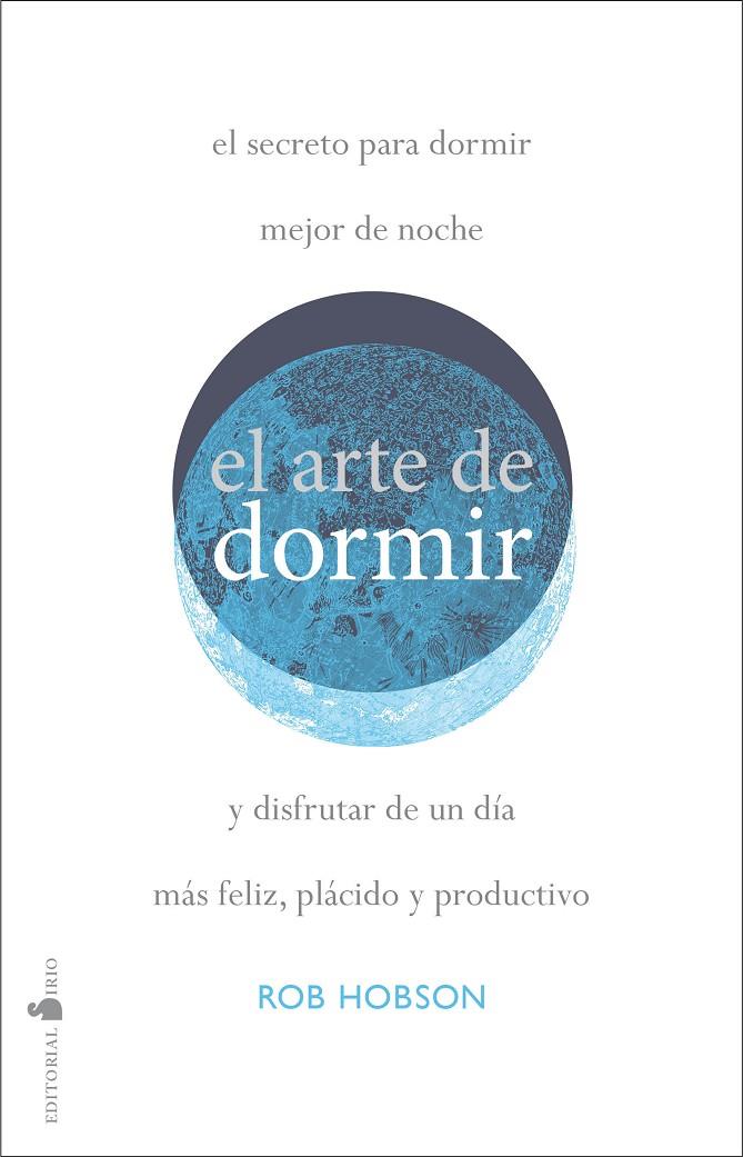 EL ARTE DE DORMIR BIEN | 9788418000409 | HOBSON, ROB | Llibreria Ombra | Llibreria online de Rubí, Barcelona | Comprar llibres en català i castellà online