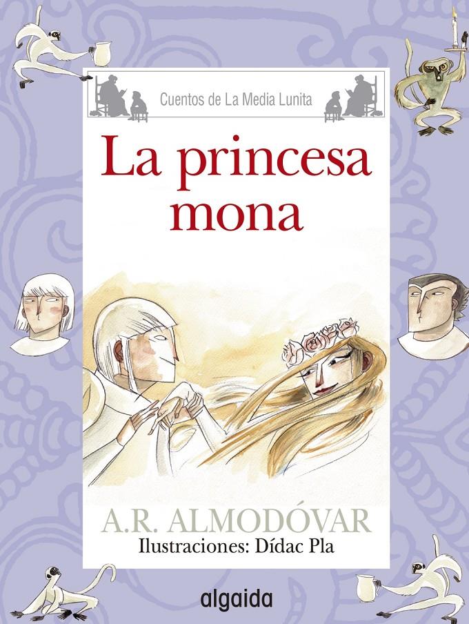 MEDIA LUNITA Nº 67. LA PRINCESA MONA | 9788490674963 | RODRÍGUEZ ALMODÓVAR, ANTONIO | Llibreria Ombra | Llibreria online de Rubí, Barcelona | Comprar llibres en català i castellà online