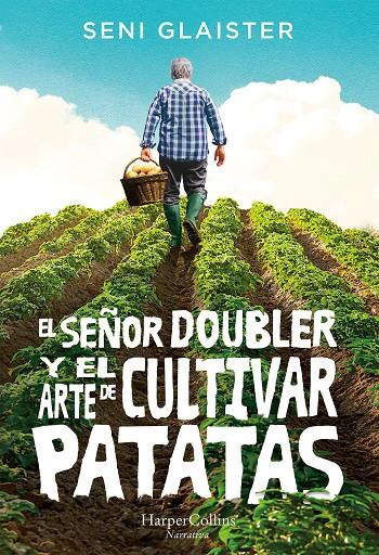 EL SEÑOR DOUBLER Y EL ARTE DE CULTIVAR PATATAS | 9788491393634 | GLAISTER, SENI | Llibreria Ombra | Llibreria online de Rubí, Barcelona | Comprar llibres en català i castellà online