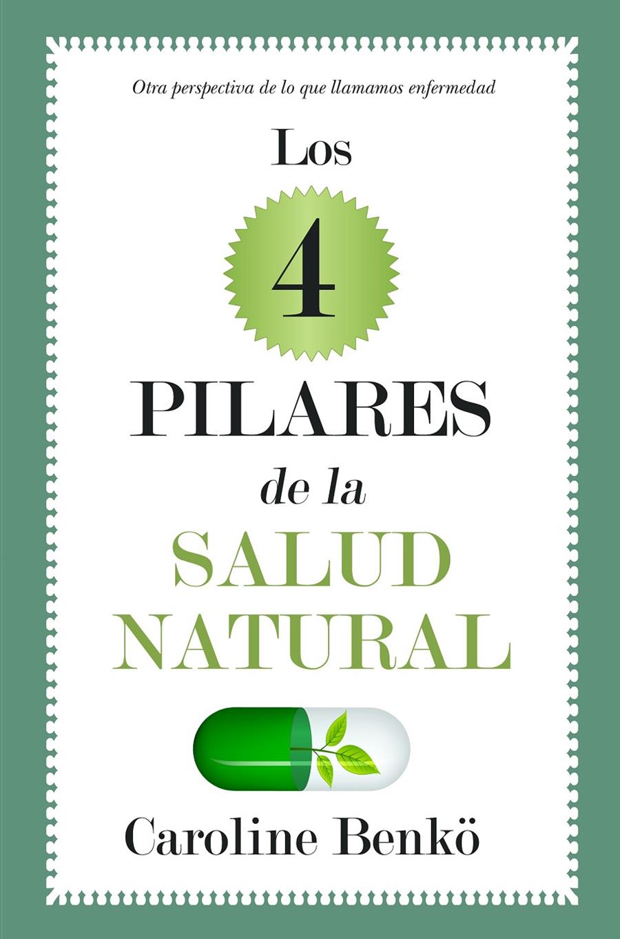 LOS CUATRO PILARES DE LA SALUD NATURAL | 9788496632875 | CAROLINE BENKO | Llibreria Ombra | Llibreria online de Rubí, Barcelona | Comprar llibres en català i castellà online