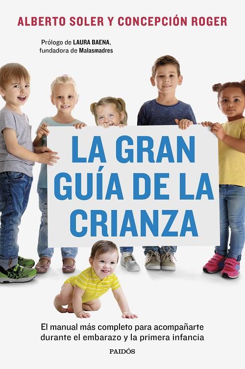 LA GRAN GUÍA DE LA CRIANZA | 9788449341502 | SOLER SARRIÓ, ALBERTO/ROGER SÁNCHEZ, CONCEPCIÓN | Llibreria Ombra | Llibreria online de Rubí, Barcelona | Comprar llibres en català i castellà online