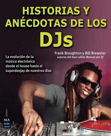 HISTORIAS Y ANÉCDOTAS DE LOS DJS | 9788415256427 | FRANK BROUGHTON - BILL BREWSTER | Llibreria Ombra | Llibreria online de Rubí, Barcelona | Comprar llibres en català i castellà online