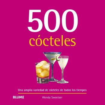 500 CÓCTELES | 9788418459269 | SWEETSER, WENDY | Llibreria Ombra | Llibreria online de Rubí, Barcelona | Comprar llibres en català i castellà online