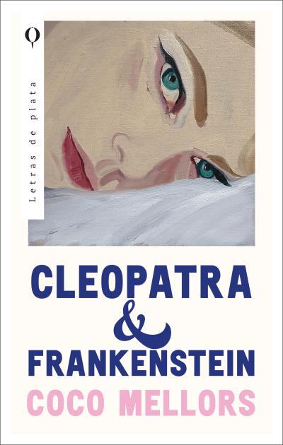 CLEOPATRA Y FRANKENSTEIN | 9788492919208 | MELLORS, COCO | Llibreria Ombra | Llibreria online de Rubí, Barcelona | Comprar llibres en català i castellà online