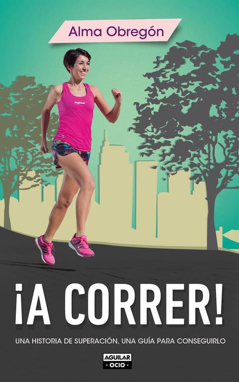 ¡A CORRER! | 9788403514768 | OBREGON,ALMA | Llibreria Ombra | Llibreria online de Rubí, Barcelona | Comprar llibres en català i castellà online