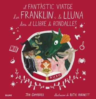 EL FANTÀSTIC VIATGE D'EN FRANKLIN I LA LLUNA DINS EL LLIBRE DE RONDALLES | 9788418075056 | CAMPBELL, JEN/HARNETT, KATIE | Llibreria Ombra | Llibreria online de Rubí, Barcelona | Comprar llibres en català i castellà online