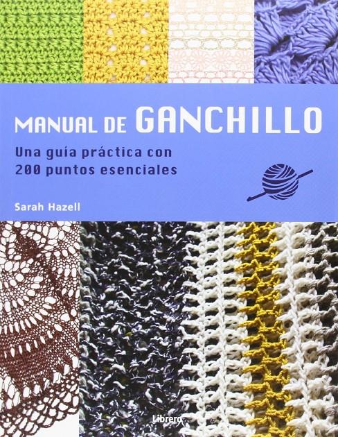 MANUAL DE GANCHILLO | 9789089983688 | HAZEL, SARAH | Llibreria Ombra | Llibreria online de Rubí, Barcelona | Comprar llibres en català i castellà online