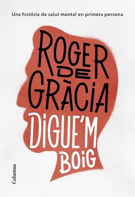 DIGUE'M BOIG | 9788466430791 | GRÀCIA CLOTET, ROGER DE | Llibreria Ombra | Llibreria online de Rubí, Barcelona | Comprar llibres en català i castellà online