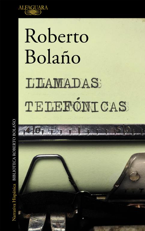 LLAMADAS TELEFÓNICAS | 9788420427676 | BOLAÑO, ROBERTO | Llibreria Ombra | Llibreria online de Rubí, Barcelona | Comprar llibres en català i castellà online