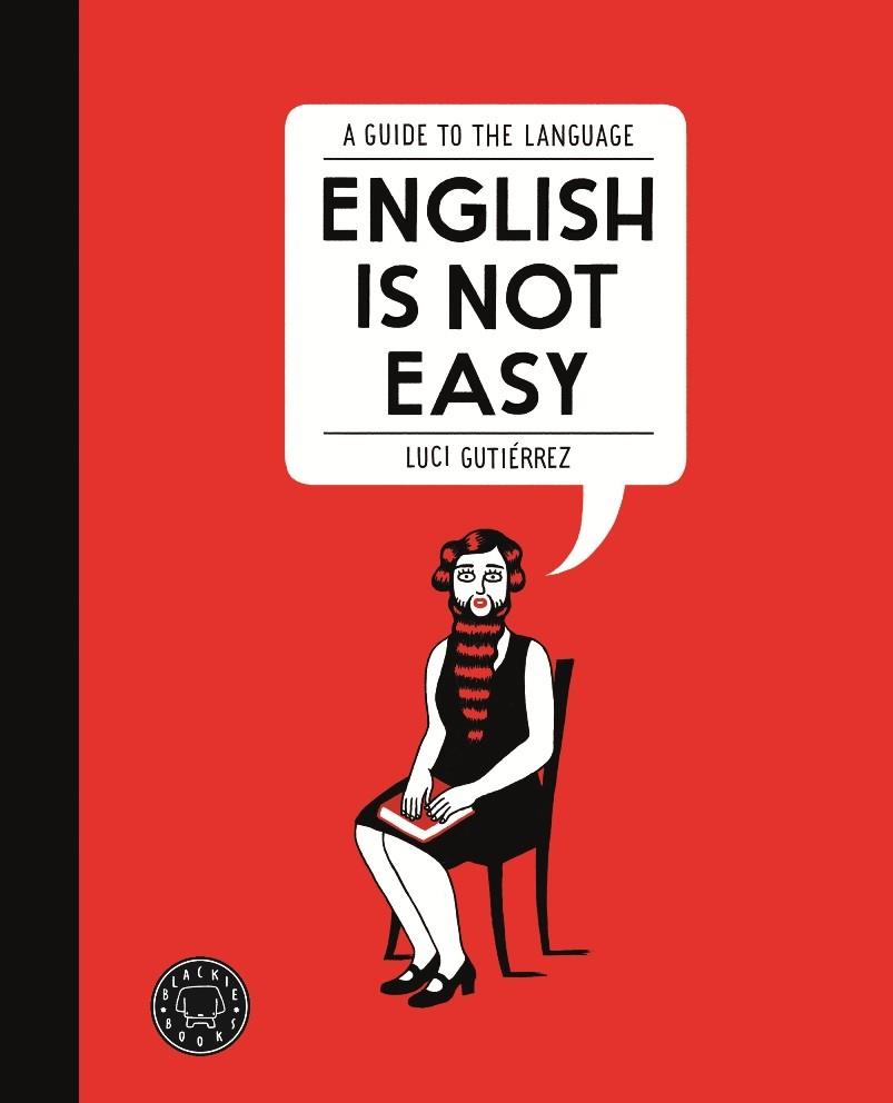 ENGLISH IS NOT EASY | 9788494140945 | GUTIÉRREZ, LUCI | Llibreria Ombra | Llibreria online de Rubí, Barcelona | Comprar llibres en català i castellà online