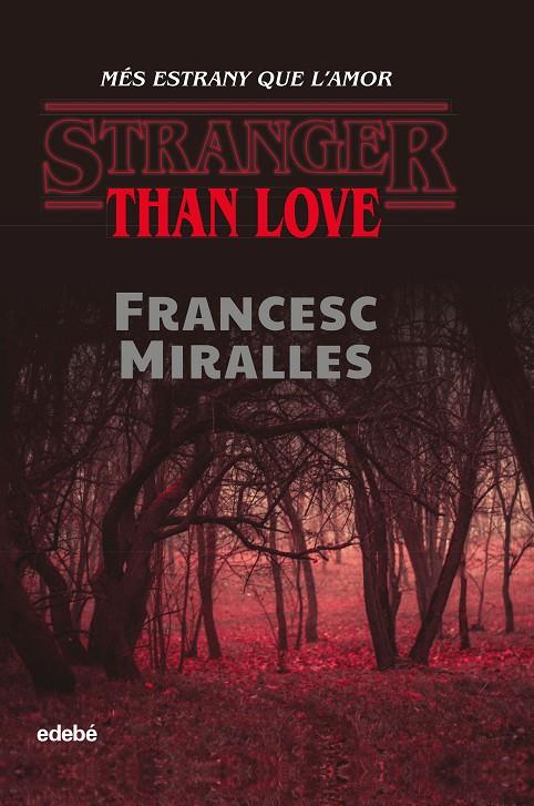 STRANGER THAN LOVE. MÉS ESTRANY QUE L?AMOR | 9788468349329 | MIRALLES CONTIJOCH, FRANCESC | Llibreria Ombra | Llibreria online de Rubí, Barcelona | Comprar llibres en català i castellà online