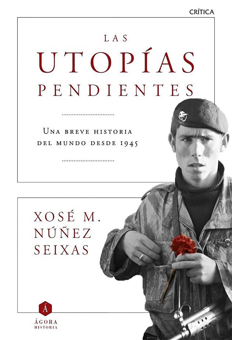 LAS UTOPÍAS PENDIENTES | 9788498928372 | XOSÉ M. NÚÑEZ SEIXAS | Llibreria Ombra | Llibreria online de Rubí, Barcelona | Comprar llibres en català i castellà online