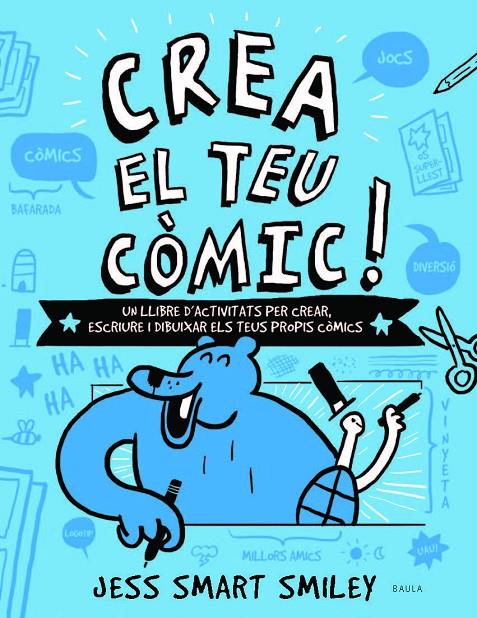 CREA EL TEU CÒMIC! | 9788447937530 | SMART SMILEY, JESS | Llibreria Ombra | Llibreria online de Rubí, Barcelona | Comprar llibres en català i castellà online