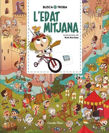 BUSCA I TROBA. L'EDAT MITJANA | 9788413890111 | MARTÍNEZ, RUTH | Llibreria Ombra | Llibreria online de Rubí, Barcelona | Comprar llibres en català i castellà online