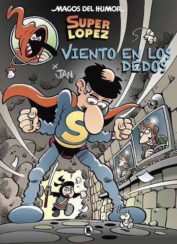 VIENTO EN LOS DEDOS (MAGOS DEL HUMOR SUPERLÓPEZ 203) | 9788402423337 | JAN, | Llibreria Ombra | Llibreria online de Rubí, Barcelona | Comprar llibres en català i castellà online