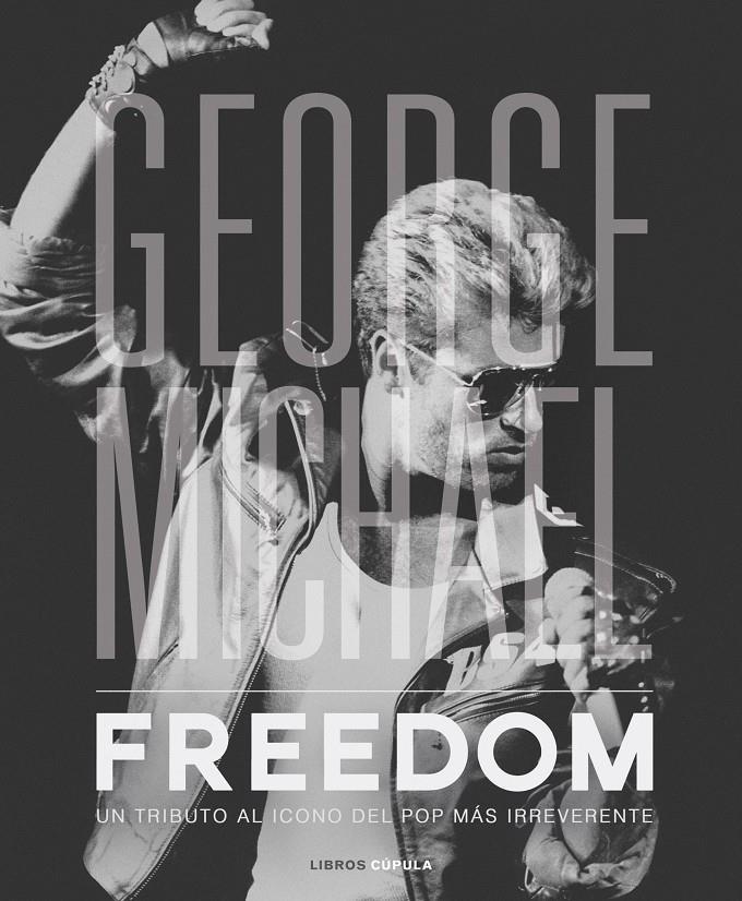 GEORGE MICHAEL. FREEDOM | 9788448023348 | NOLAN, DAVID | Llibreria Ombra | Llibreria online de Rubí, Barcelona | Comprar llibres en català i castellà online