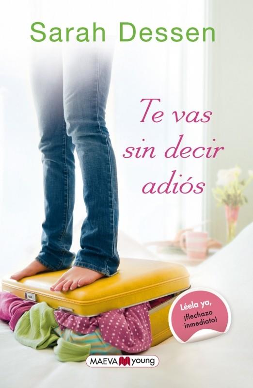 TE VAS SIN DECIR ADIÓS | 9788415893257 | SARAH DESSEN | Llibreria Ombra | Llibreria online de Rubí, Barcelona | Comprar llibres en català i castellà online